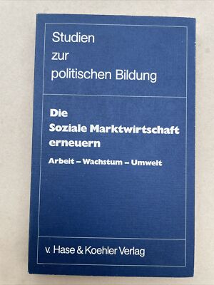 Die  soziale Marktwirtschaft erneuern Arbeit, Wachstum, Umwelt Albrecht, E.: