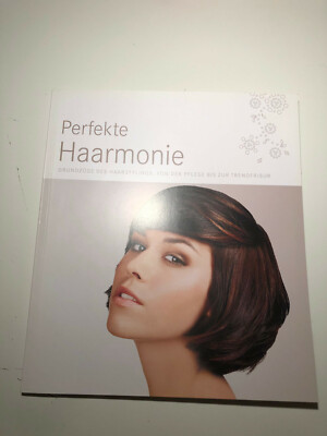 Perfekte Haarmonie - Grundzüge des Haarstylings Buch