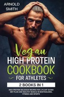 Vegan HIGH-PROTEIN Cookbook For Athletes Arnold Smith Taschenbuch Englisch 2020