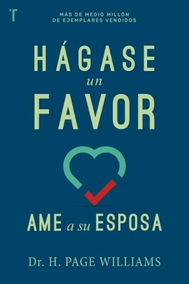 Hgase Un Favor: AME a Su Esposa by Dr H. Page Williams Paperback Book