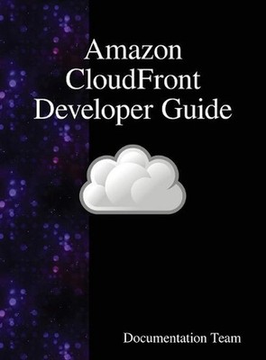 Amazon CloudFront Developer Guide by Documentation Team (English) Hardcover Book