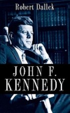 John F. Kennedy by Dallek, Robert