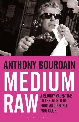 Medium Raw, Anthony Bourdain,  Paperback