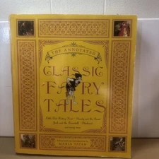 THE ANNOTATED CLASSIC FAIRY TALES - Maria Tatar, Ed. (2002 Paperback)