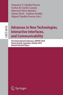Advances in New Technologies, Interactive Interfaces, and Communicability: First