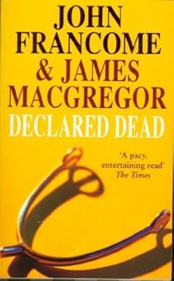 Declared Dead, John Francome & James MacGregor, Used; Very Good Book