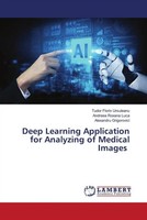Tudor Florin Ursuleanu (U. A.) | Deep Learning Application For Analyzing Of...