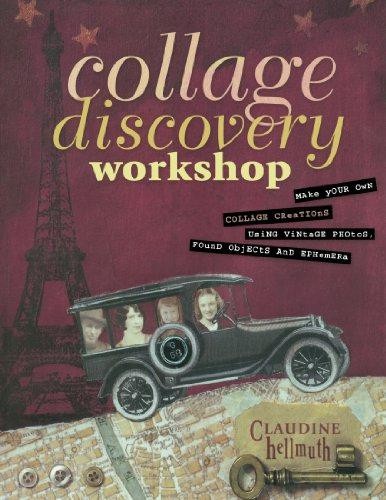 Collage Discovery Workshop: Make Your Own Collage... - Hellmuth, Claudine