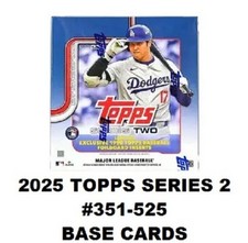 2025 Topps Series 2 Baseball Base Cards Complete Your Set - #351-525 You Pick