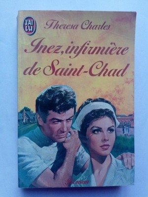 Theresa Charles: Inez Krankenschwester Von Saint-Chad/ Ich Habe Gelesen 1985