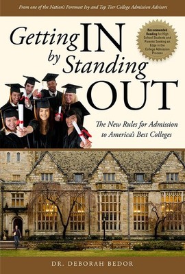 Getting IN by Standing OUT: The New Rules for Admission to America's Best Co...