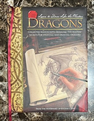 Learn to Draw Like the Masters: Dragons - Hardcover By Eugene Caine - VERY GOOD