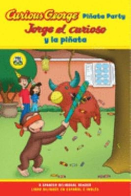 Curious George Pinata Party/Jorge el Curioso y la Pinata : Biling