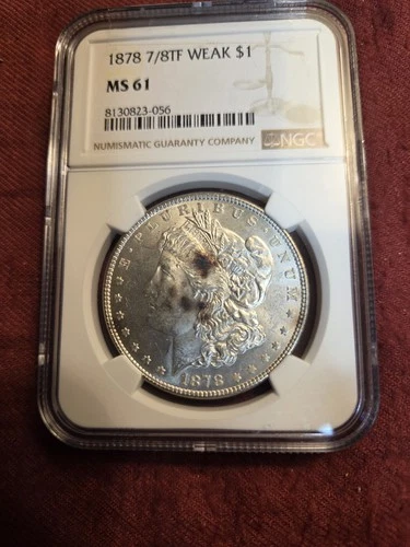 1878P 7/8TF WEAK  MORGAN SILVER DOLLAR IN NGC GRADED MS61  INTERESTING TONE