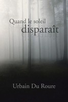 Urbain Du Roure | Quand Le Soleil Disparait | Taschenbuch | FranzöSisch (2013)