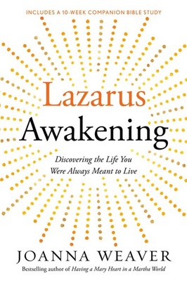 Lazarus Awakening: Finding Your Place in the Heart of God (Bethany Trilogy .. U