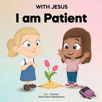 With Jesus I Am Patient | G. L. Charles (U. A.) | Taschenbuch | Englisch | 2024
