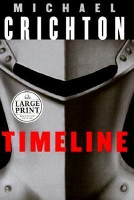 Timeline - Large Print by Michael Crichton