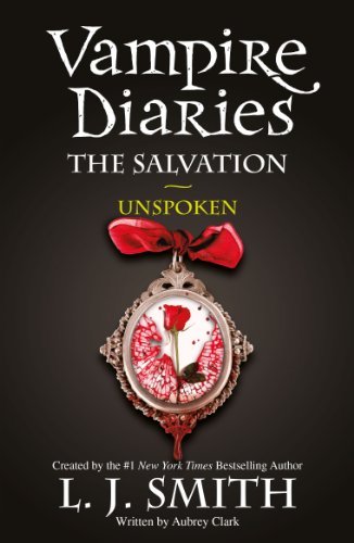 The Salvation: Unspoken (Vampire Diaries)