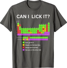 Can I Lick It Periodic Table Funny Chemistry Teacher Student Science T-Shirt
