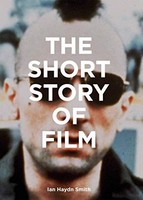 Ian Haydn Smith - Short Story Of Film A Pocket Guide To Key Genres - G245Z