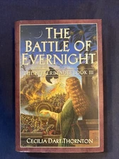 THE BATTLE of EVERNIGHT BITTERBYNDE BOOK 3 by CECILIA DART-THORNTON Hardcover 