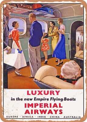 METAL SIGN - 1938 Luxury in the New Empire Flying Boats Imperial Airways