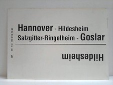 Hannover, Hildesheim, Salzgitter-Ringelheim, Goslar - Hildesheim / Goslar, Salzg