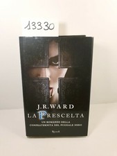 LA PRESCELTA - J. R. Ward / Rizzoli 2018 (1° edizione)