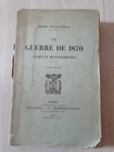 THE WAR OF 1870 - VOLUME II - CAUSES AND RESPONSIBILITIES - Edt DE 1910 -