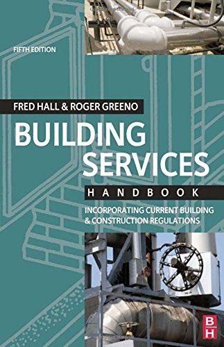 Building Services Handbook: Incorporating Current Building &... - Hall, Fred
