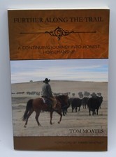 2012 Further Along The Trail By Tom Moates Horsemanship Pb Book 9780984585038