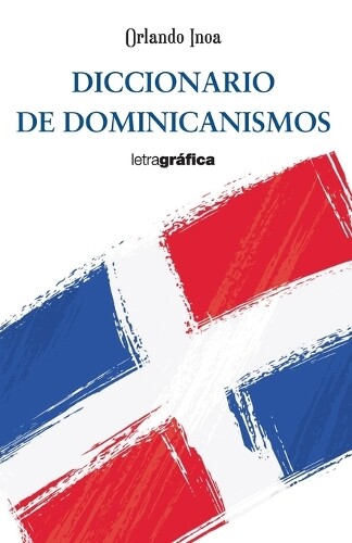 Orlando Inoa Diccionario de dominicanismos (Tascabile)