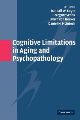 Cognitive Limitations in Aging and Psychopathology - 9780521541954