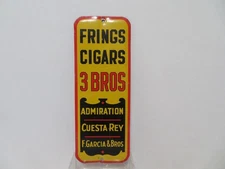 NOS "FRINGS CIGARS 3 BROS." DOOR PUSH TIN SIGN