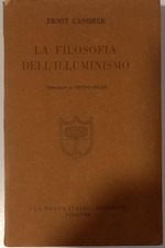 CASSIRER Ernst. LA FILOSOFIA DELL'ILLUMINISMO. Firenze, La Nuova Italia, 1935