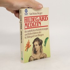 Hildegard Medizin | Karl Heinz Reger