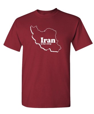 Iran So Far Away - Funny Joke 80S Music - Unisex Cotton T-Shirt Tee Shirt