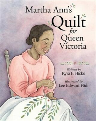 Martha Ann's Quilt for Queen Victoria (Paperback or Softback)