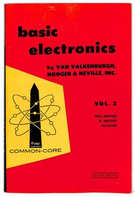 Basic Electronics Vol.3 by Van Valkenburgh, Nooger & Neville, Inc.