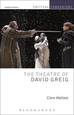 Clare Wallace | The Theatre of David Greig | Buch | Englisch (2013) | Gebunden