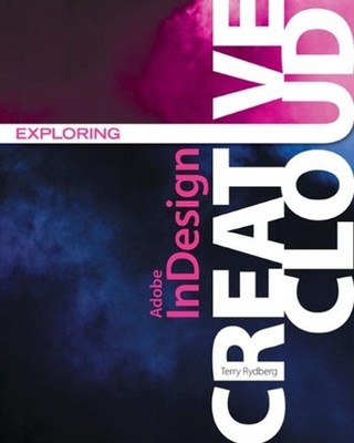 Exploring Adobe InDesign Creative Cloud by Terry Rydberg (English) Paperback Boo