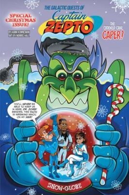 Galactic Quests of Captain Zepto : The Christmas Cane Caper!; Special Christm...
