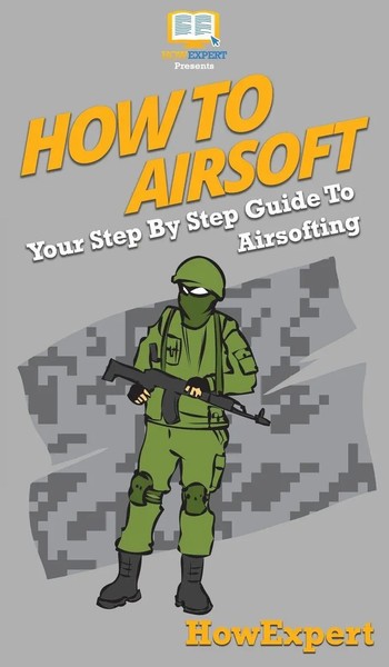 Howexpert | How To Airsoft | Buch | Englisch (2020) | Gebunden | Howexpert-image
