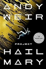 Project Hail Mary : A Novel Hardcover Andy Weir