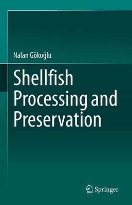 Shellfish Processing and Preservation Nalan Göko¿lu