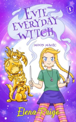 Moon Magic (Evie Everyday Witch) - Paperback NEW Paige, Elena 01/08/2021