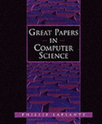 Great Papers in Computer Science, Laplante, Phillip, 9780780311121