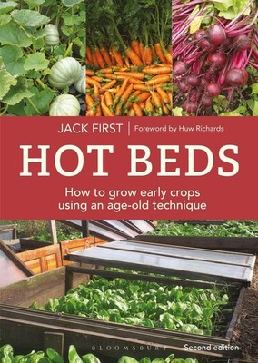 Hot Beds: How to grow early crops using an age-old technique: Second edition by