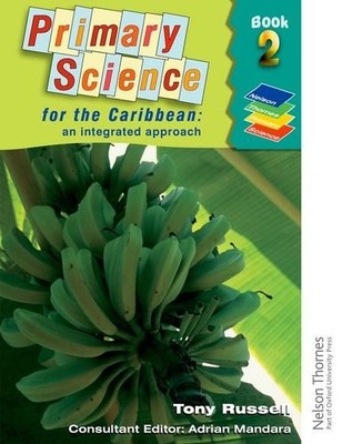 Primary Science for the Caribbean - An Integrated Approach Book 